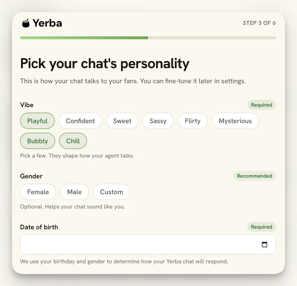 Yerba onboarding step 3 of 6, titled 'Pick your chat's personality'. A 'Vibe' section shows selectable chips: Playful, Confident, Sweet, Sassy, Flirty, Mysterious, Bubbly, and Chill, with Playful, Bubbly, and Chill highlighted. Below are 'Gender' options (Female, Male, Custom) and a required 'Date of birth' field.
